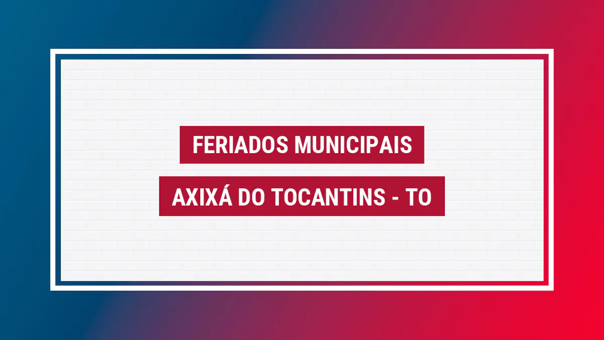Feriados em Axixá do Tocantins Imagem ilustrativa feriados Axixá do Tocantins
