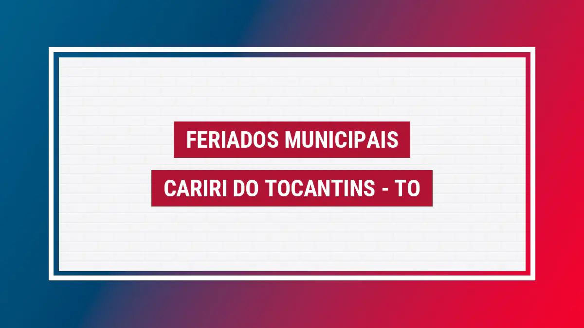 Feriados em Cariri do Tocantins Imagem ilustrativa feriados Cariri do Tocantins