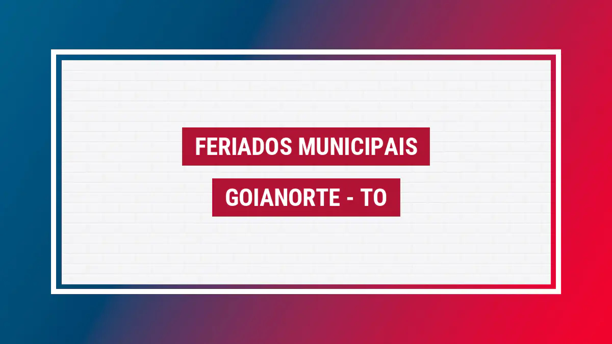 Feriados em Goianorte Imagem ilustrativa feriados Goianorte
