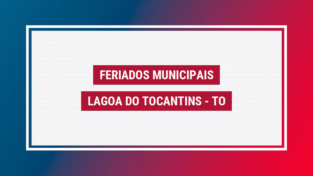 Feriados em Lagoa do Tocantins Imagem ilustrativa feriados Lagoa do Tocantins