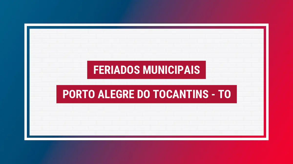 Feriados em Porto Alegre do Tocantins Imagem ilustrativa feriados Porto Alegre do Tocantins
