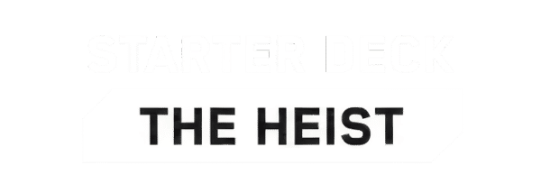 The Heist - Beta Starter Deck