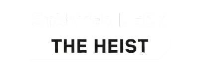 The Heist - Beta Starter Deck