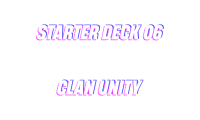 Starter Deck 06: Clan Unity