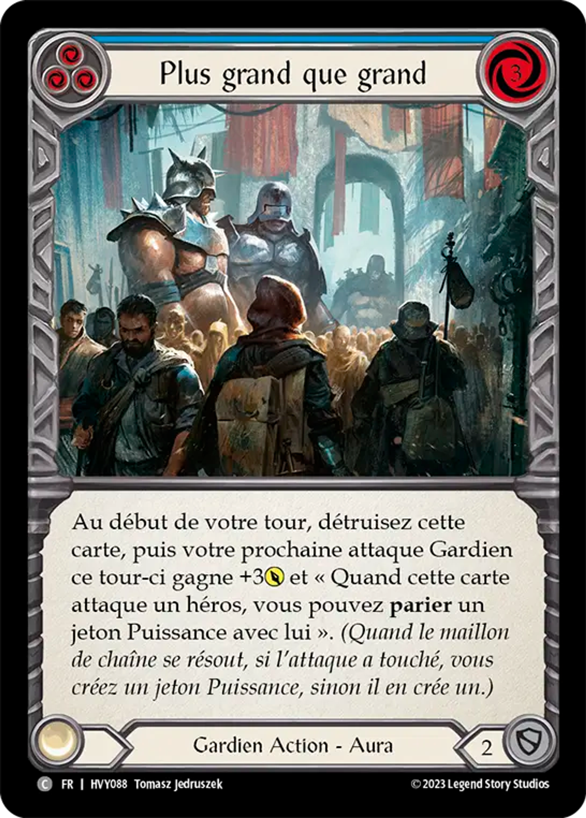 Plus grand que grand — Heavy Hitters — Flesh and Blood