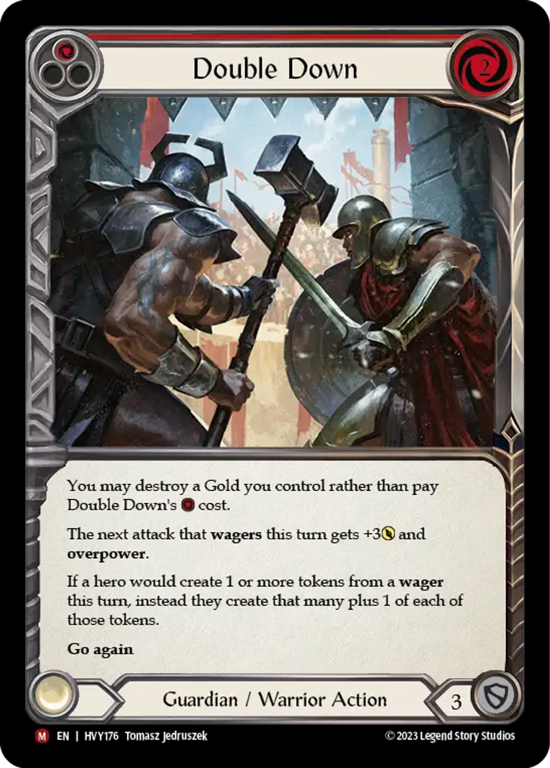 Doubler la mise — Heavy Hitters — Flesh and Blood