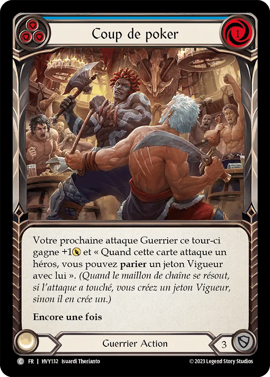 Coup de poker — Heavy Hitters — Flesh and Blood