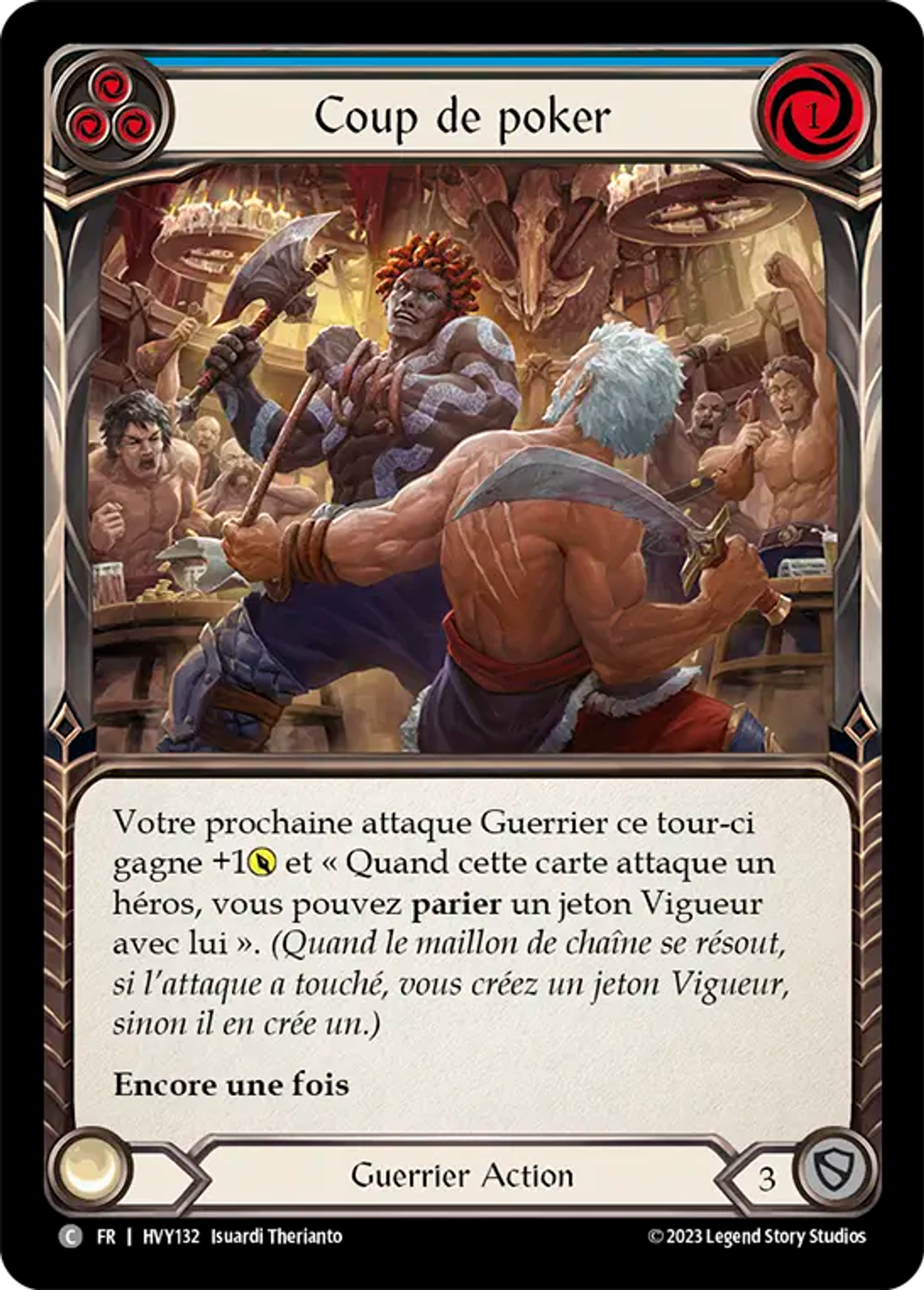 Coup de poker — Heavy Hitters — Flesh and Blood