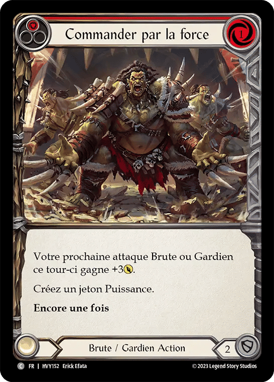 Commander par la force — Heavy Hitters — Flesh and Blood