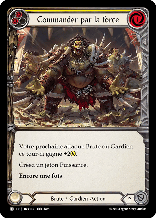 Commander par la force — Heavy Hitters — Flesh and Blood