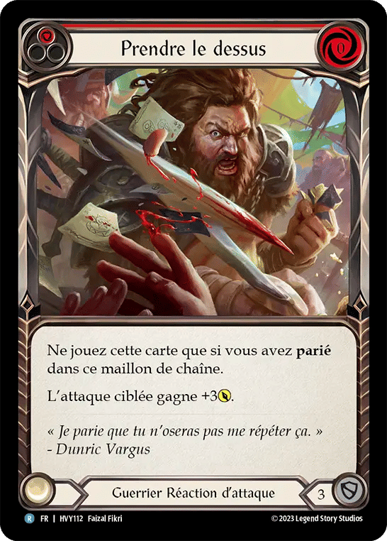 Prendre le dessus — Heavy Hitters — Flesh and Blood