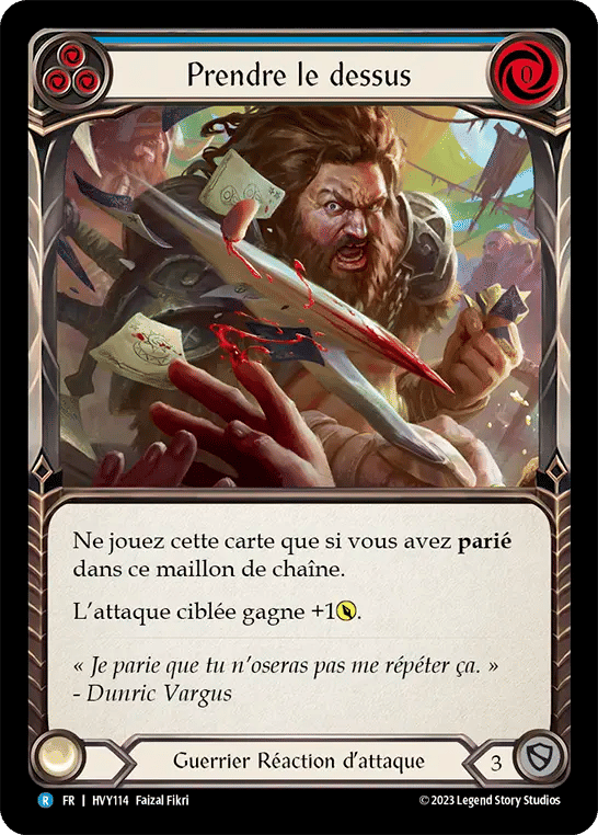 Prendre le dessus — Heavy Hitters — Flesh and Blood