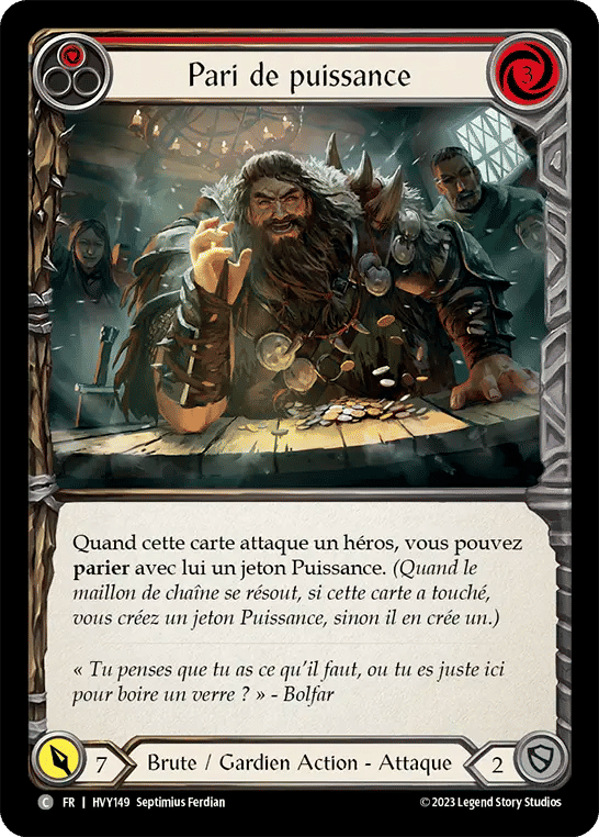 Pari de puissance — Heavy Hitters — Flesh and Blood