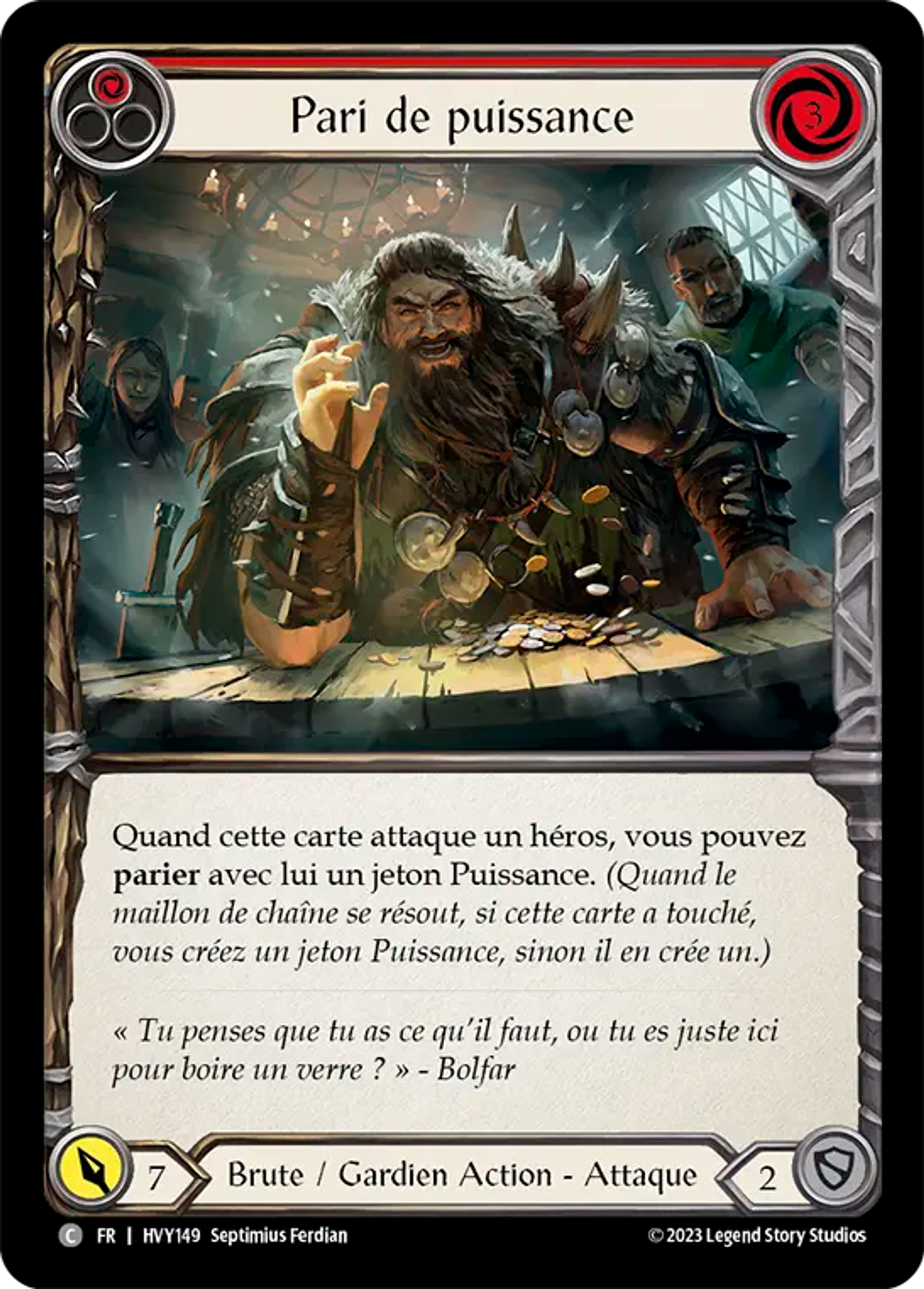 Pari de puissance — Heavy Hitters — Flesh and Blood