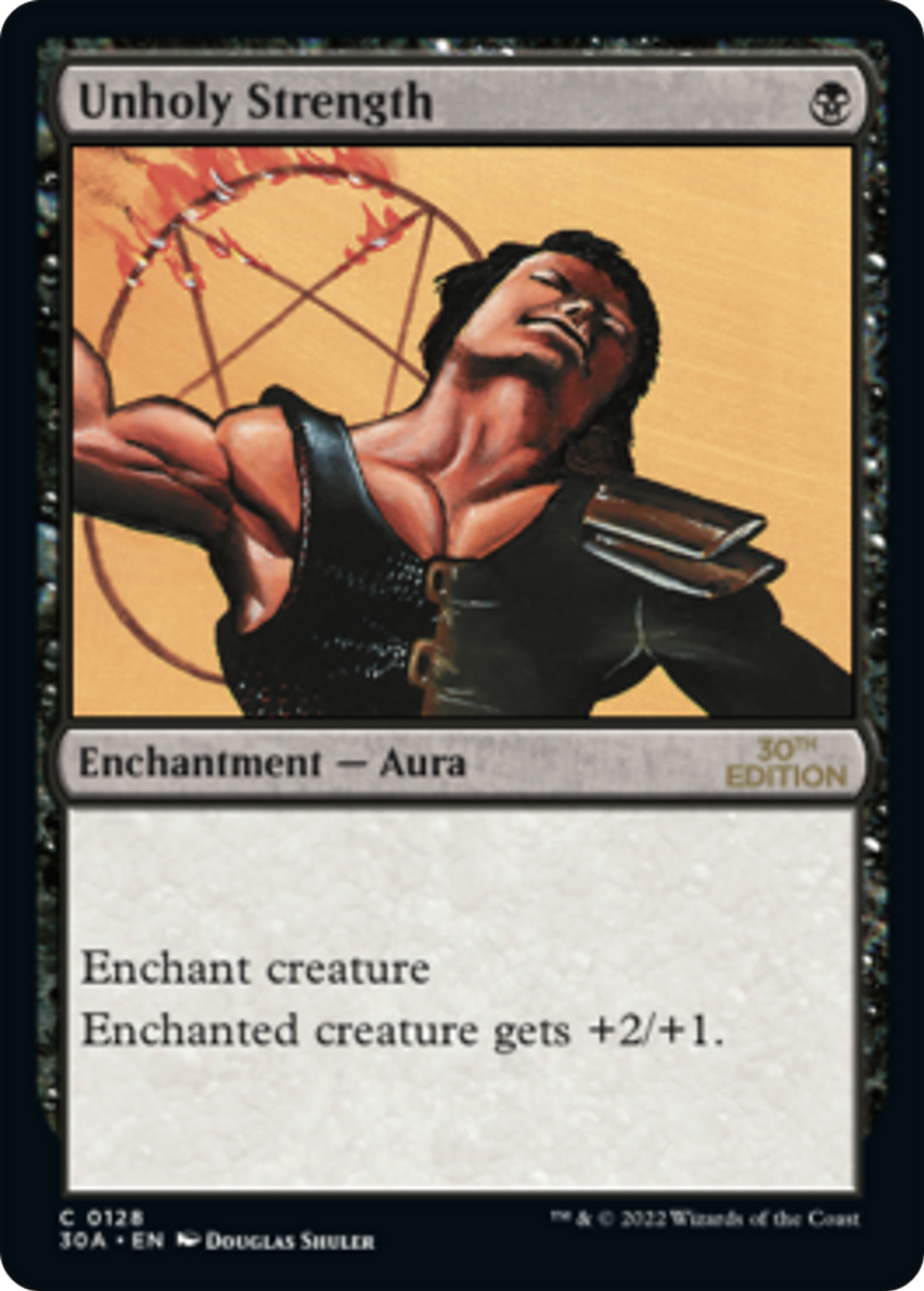 Unholy Strength — 30th Anniversary Edition — Magic: The Gathering