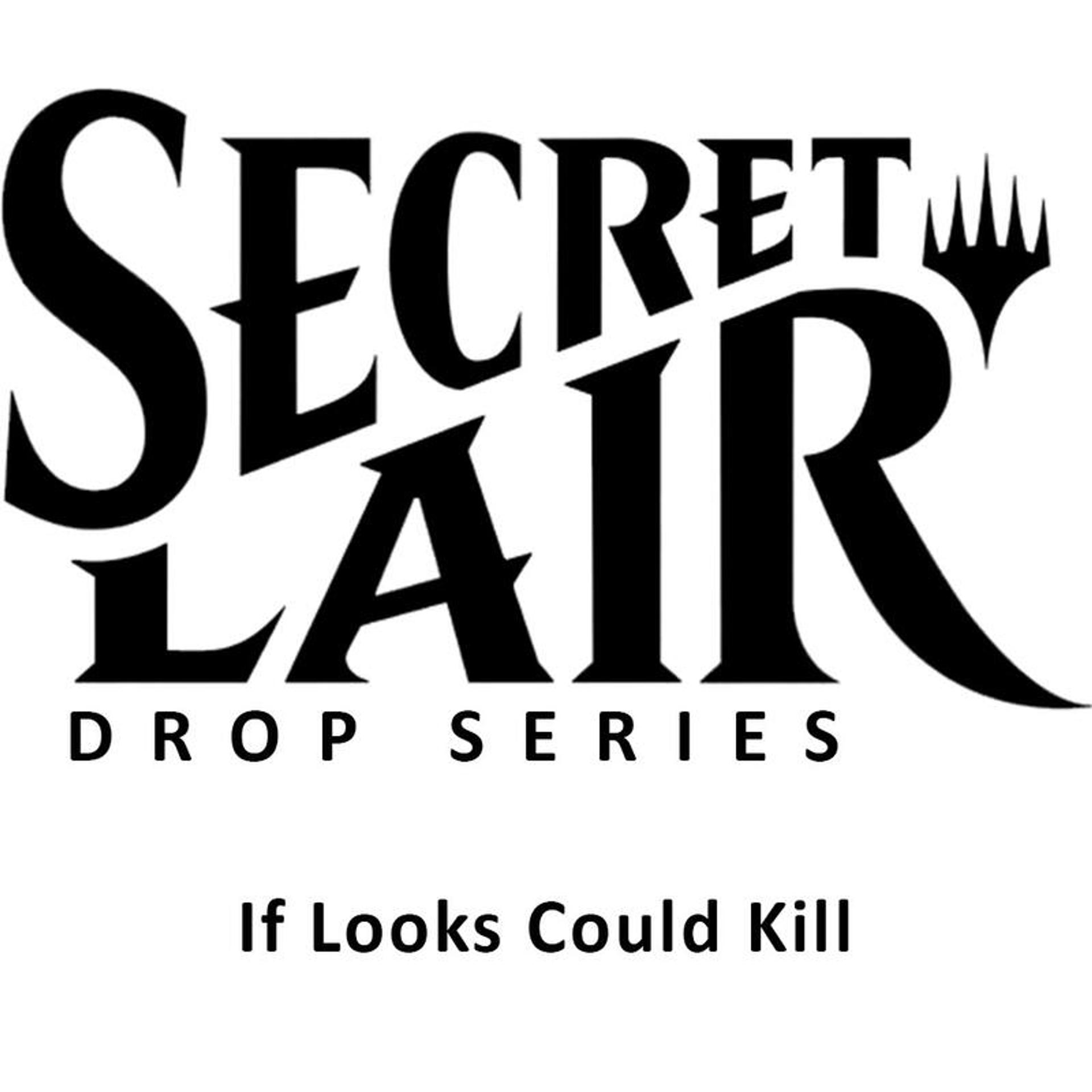 Secret Lair Drop If Looks Could Kill from Secret Lair Drop - Magic: The Gathering