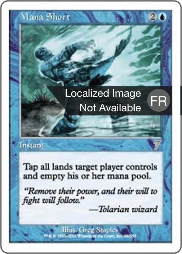 Pénurie de mana — Seventh Edition — Magic: The Gathering