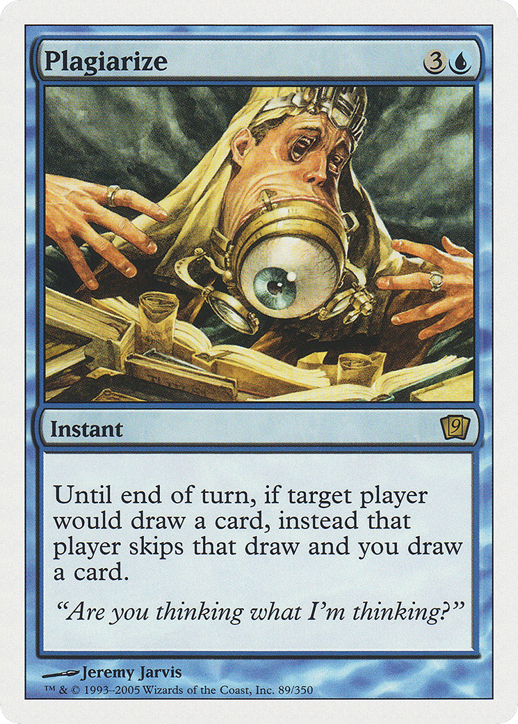 Plagiarize — Ninth Edition — Magic: The Gathering