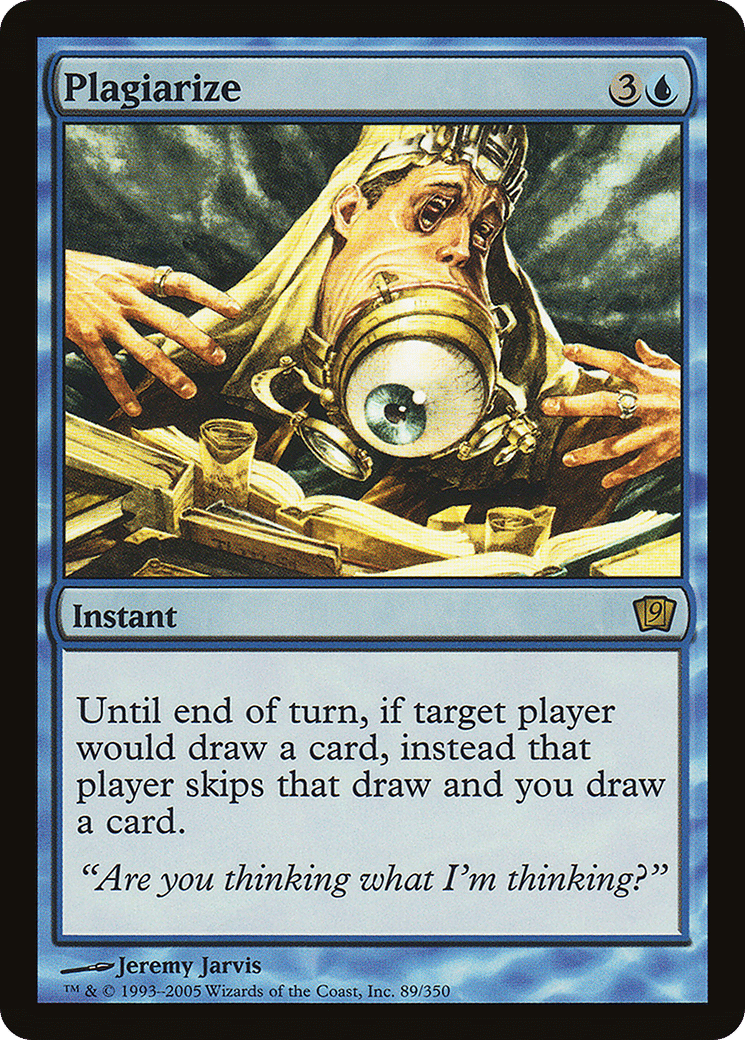 Plagiarize — Ninth Edition — Magic: The Gathering