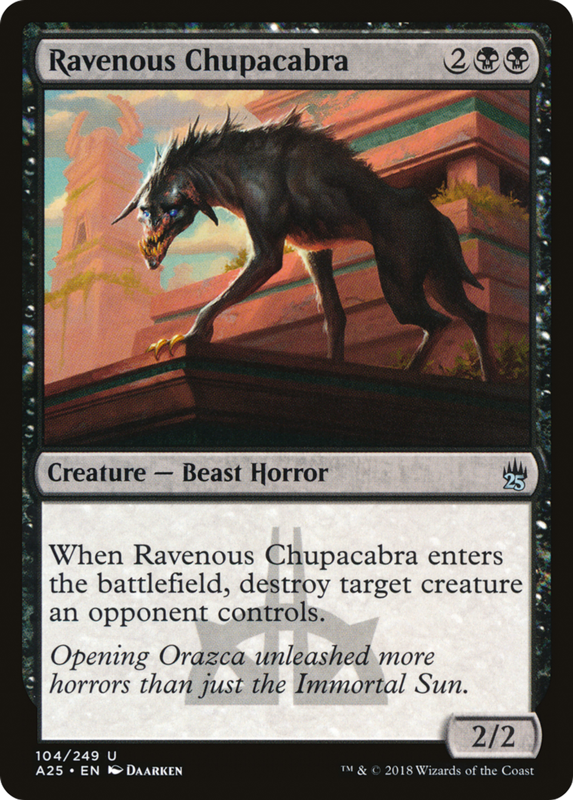 Ravenous Chupacabra — Masters 25 — Magic: The Gathering