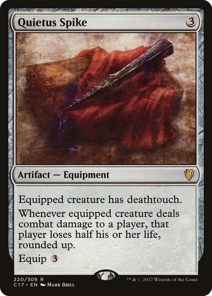 Quietus Spike — Commander 2017 — Magic: The Gathering