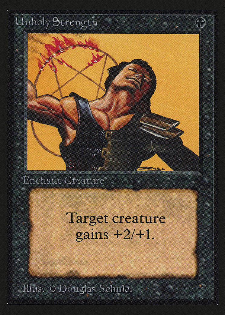 Unholy Strength — Collectors' Edition — Magic: The Gathering