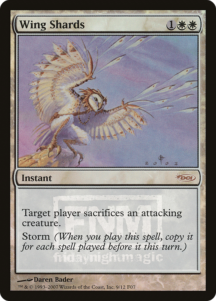 Wing Shards — Friday Night Magic 2007 — Magic: The Gathering
