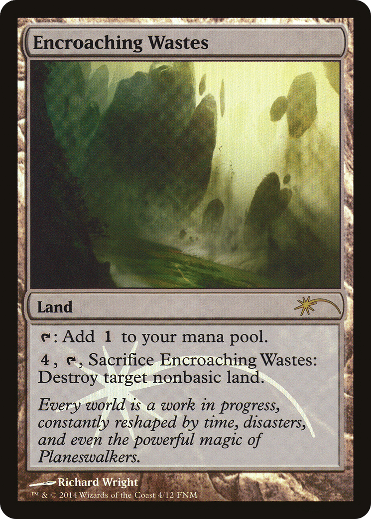 Encroaching Wastes — Friday Night Magic 2014 — Magic: The Gathering