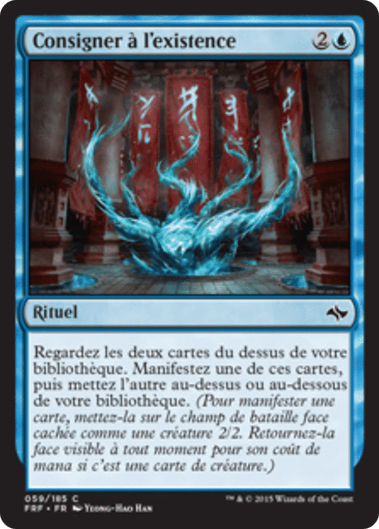 Consigner à l'existence — Fate Reforged — Magic: The Gathering