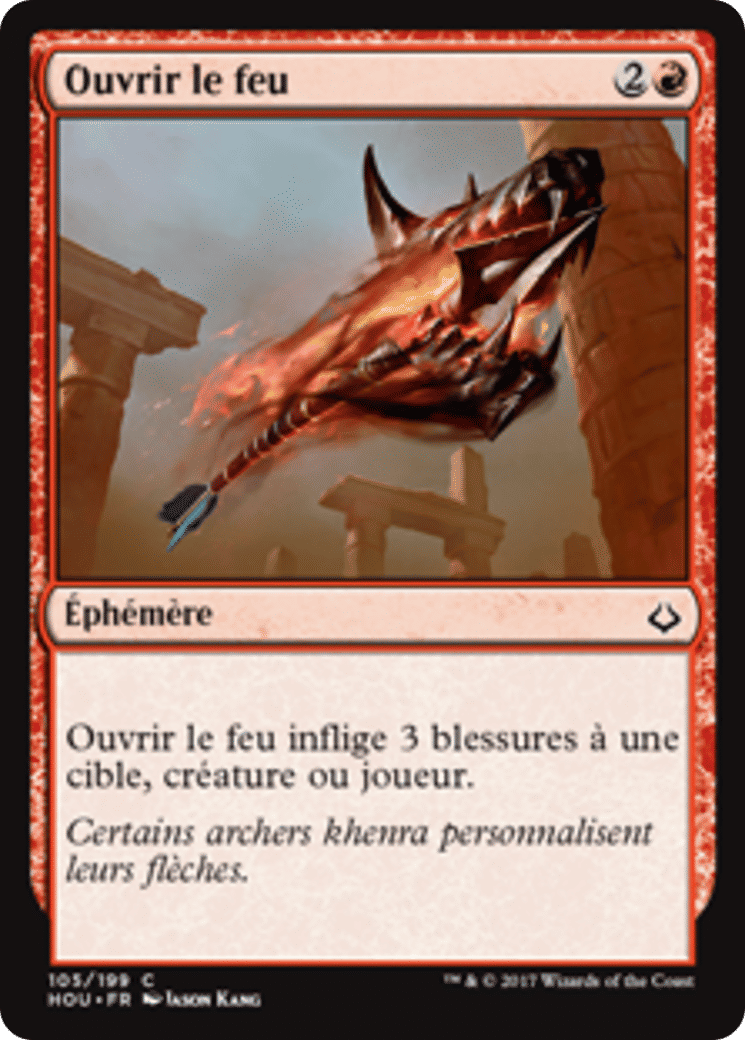 Ouvrir le feu — Hour of Devastation — Magic: The Gathering