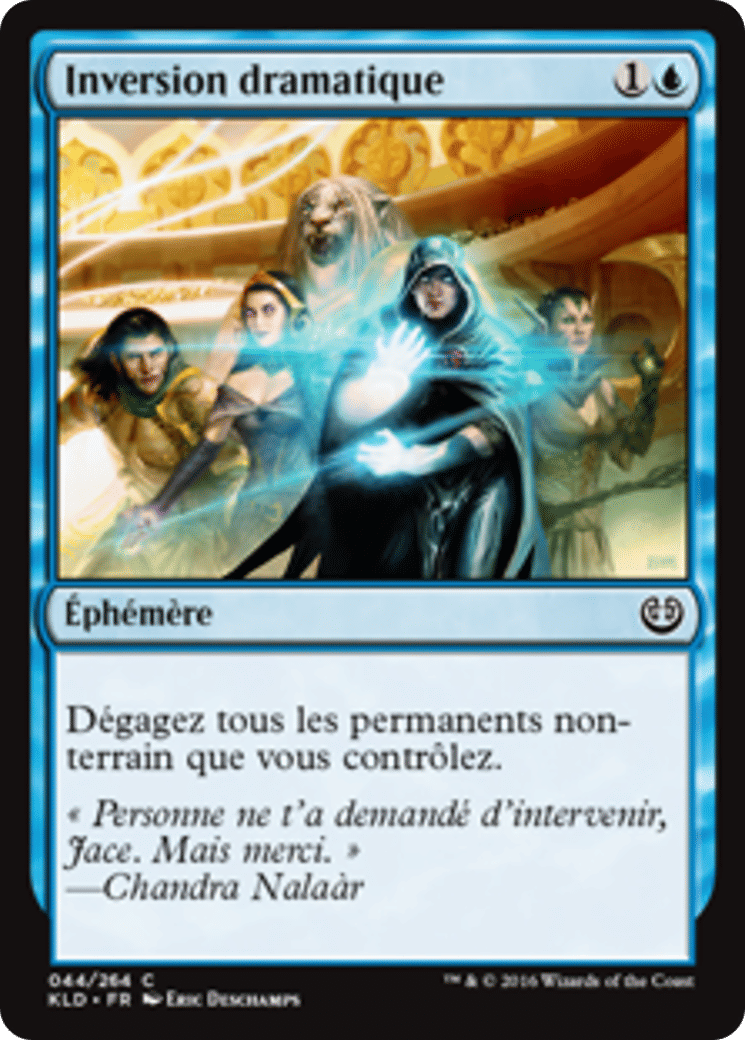 Inversion dramatique — Kaladesh — Magic: The Gathering
