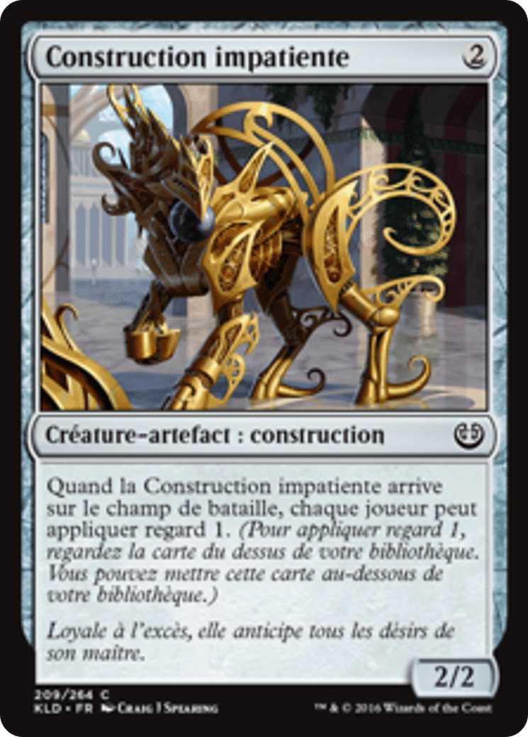 Construction impatiente — Kaladesh — Magic: The Gathering