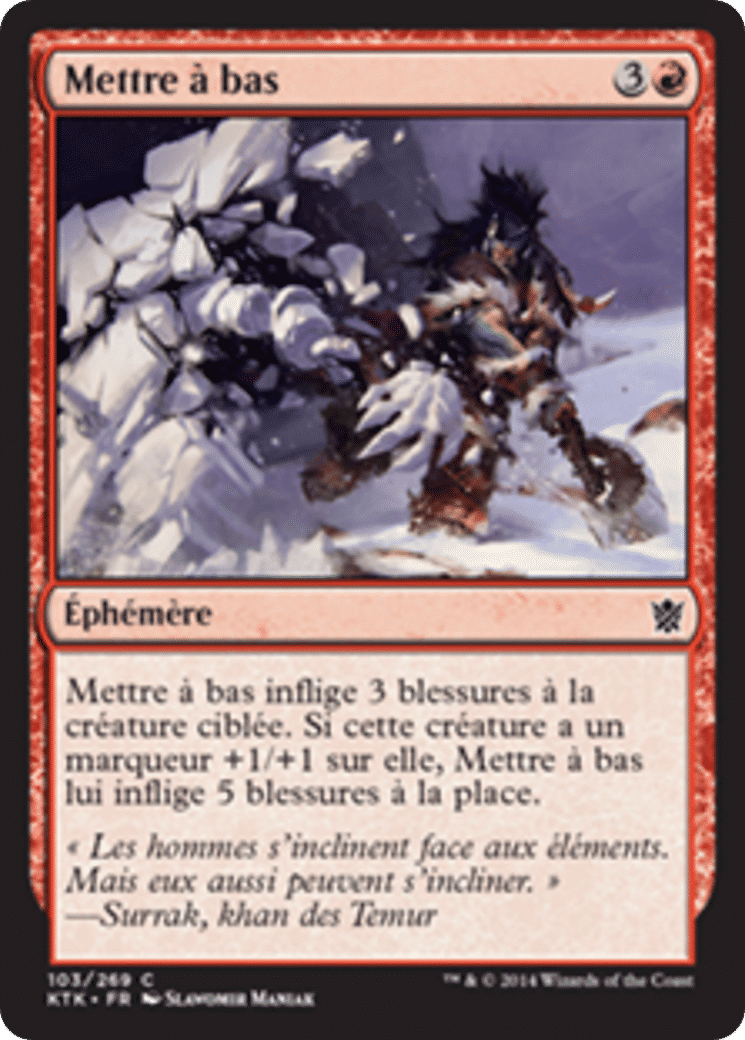 Mettre à bas — Khans of Tarkir — Magic: The Gathering
