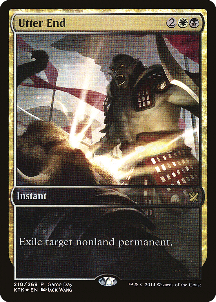 Utter End — Khans of Tarkir Promos — Magic: The Gathering