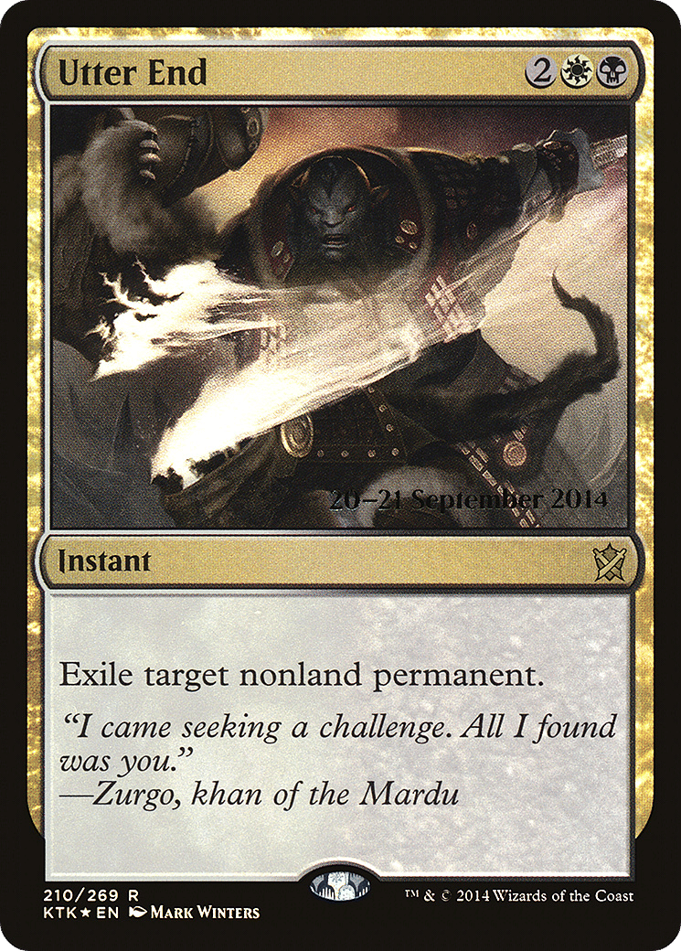 Utter End — Khans of Tarkir Promos — Magic: The Gathering