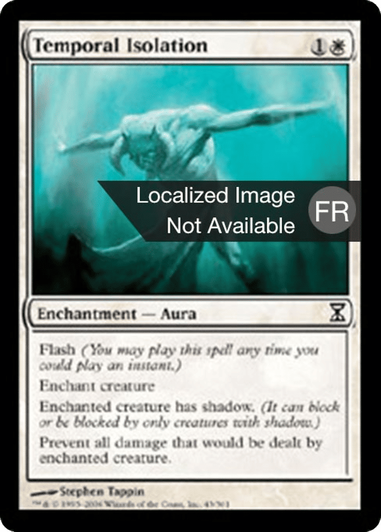 Isolation temporelle — Time Spiral — Magic: The Gathering