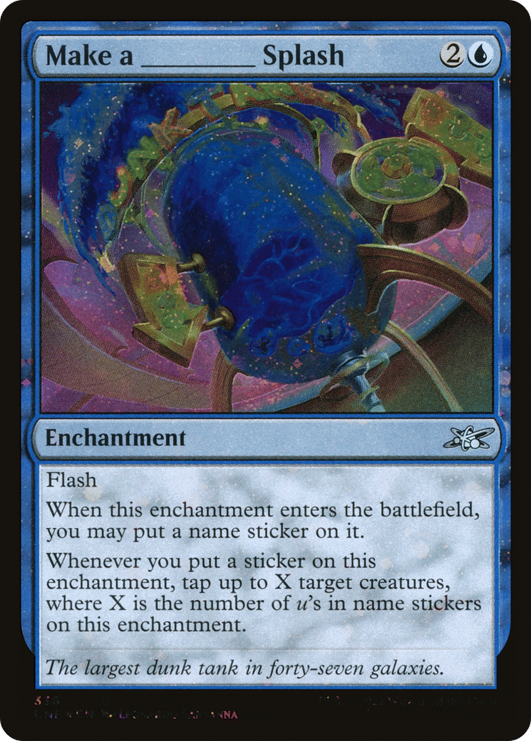 Make a _____ Splash — Unfinity — Magic: The Gathering