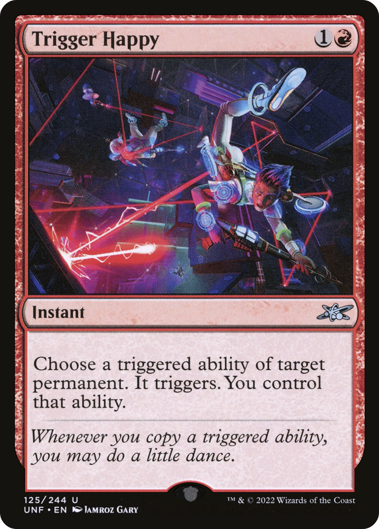 Trigger Happy — Unfinity — Magic: The Gathering