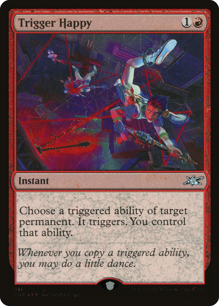 Trigger Happy — Unfinity — Magic: The Gathering