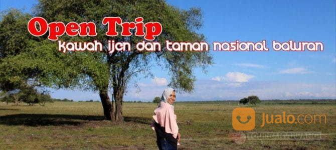 Open Trip Kawah Ijen Dan Taman Nasional Baluran