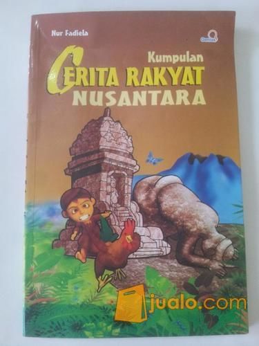 Kumpulan Cerita Rakyat Nusantara by Nur Fadiela