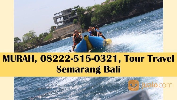 BERKUALITAS, Paket Wisata Liburan Ke Bali Dari Semarang