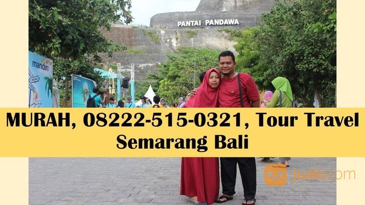 BERKUALITAS, Paket Wisata Liburan Ke Bali Dari Semarang