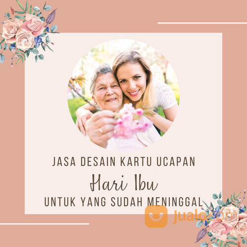 JASA DESAIN UCAPAN HARI IBU UNTUK YANG SUDAH MENINGGAL