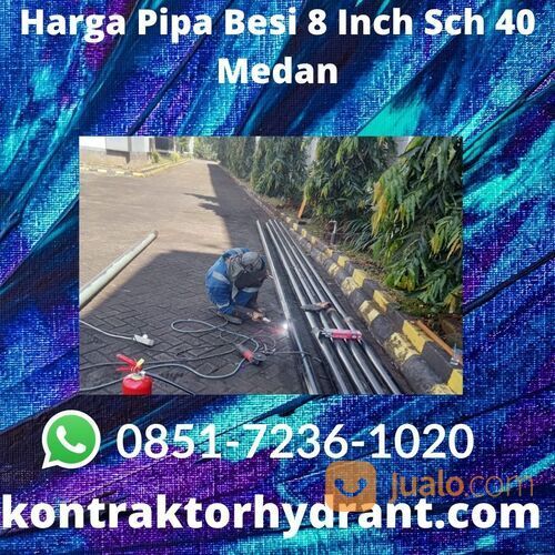 Harga Pipa Besi 8 Inch Sch 40 Medan GRATIS KONSULTASI, Hub: 0851-7236-1020