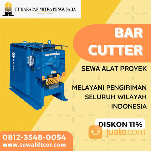 SEWA ALAT PROYEK BAR CUTTER PROYEK KOTA PAGAR ALAM SIZE 832 mm di
