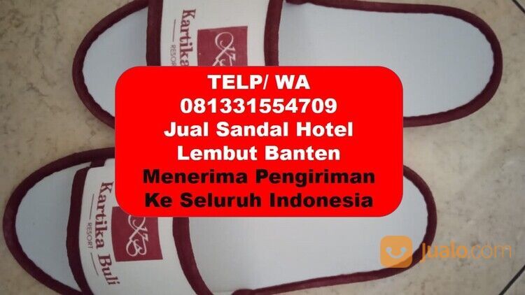 Hubungi 081331554709 - Grosir Sandal Hotel Banten