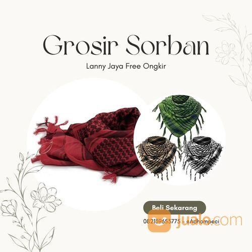 Konveksi Sorban Terpercaya dari Lanny Jaya: Kualitas Tanpa Kompromi - 082139653775