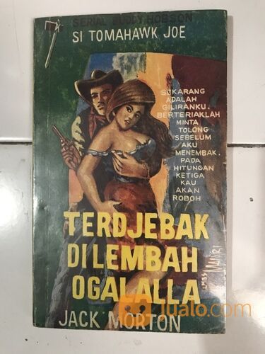 Buku sastra cowboy: serial SI TOMAHAWK JOE: Terdjebak di Lembah Ogalalla", Jack Morton, cet-1, 1969