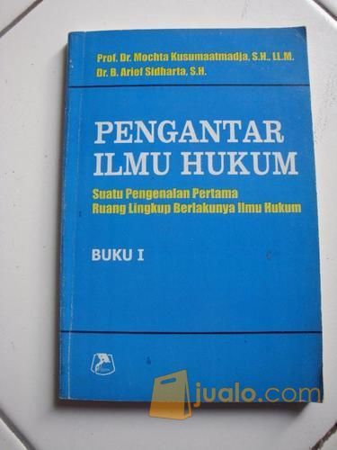 Pengantar Ilmu Hukum Prof Dr Mochtar Kusumaatmadja S H Ll M Bandung Jualo